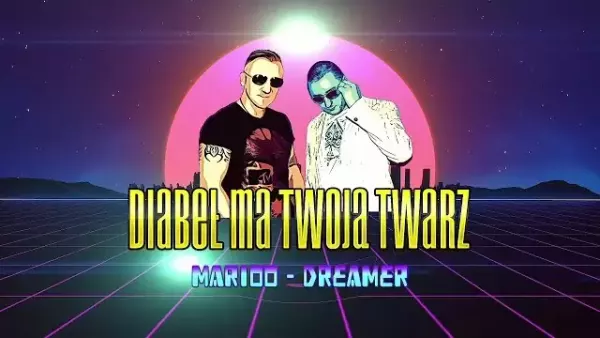 Marioo & Dreamer - Diabeł ma twoją twarz