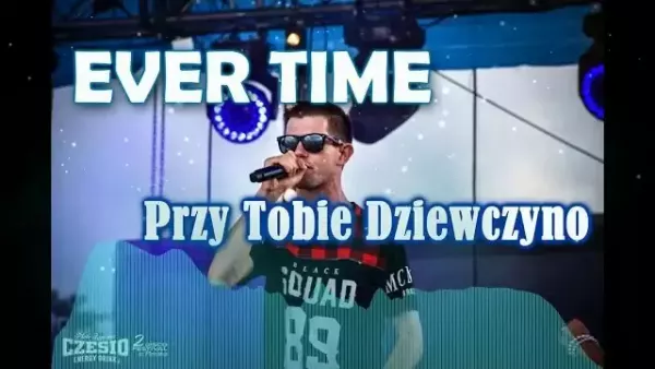 Ever Time - Przy Tobie Dziewczyno 
