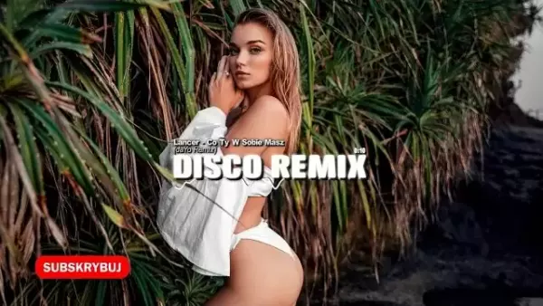 Lancer - Co Ty W Sobie Masz (daYo Remix)