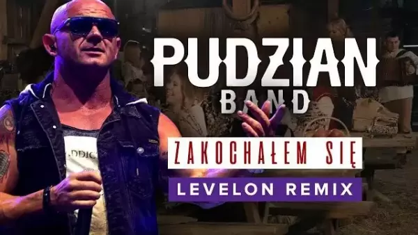 Pudzian Band - Zakochałem sie (Levelon Remix 2020)
