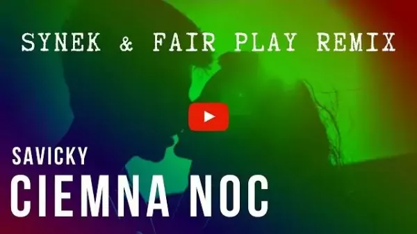 Savicky - Ciemna Noc (Synek & Fair Play Remix)