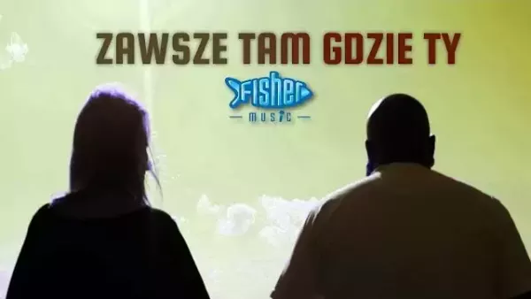 Fisher - Zawsze tam gdzie Ty 
