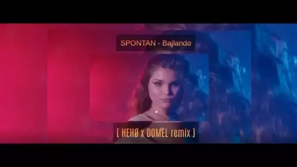 Spontan - Bajlando ( Hehø x Domel remix )