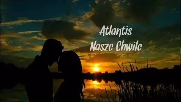 Atlantis - Nasze Chwile 2020