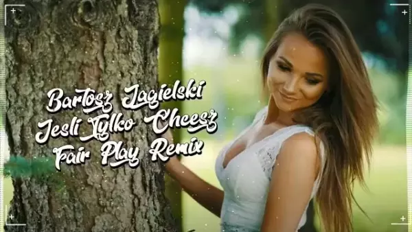 Bartosz Jagielski - Jeśli tylko chcesz (Fair Play Remix) 