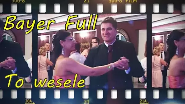 Bayer Full - To wesele 