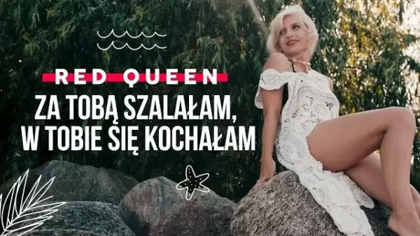 Red Queen - Za Tobą szalałam, w Tobie się kochałam (Official Video)