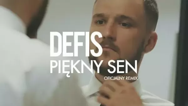 Defis - Piękny sen (Hubert Chojęta Remix)