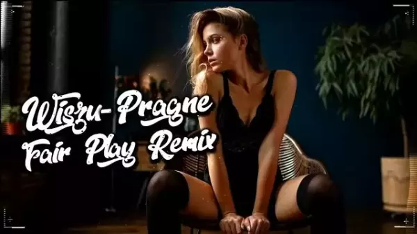 Wiszu - Pragnę (FAIR PLAY REMIX)