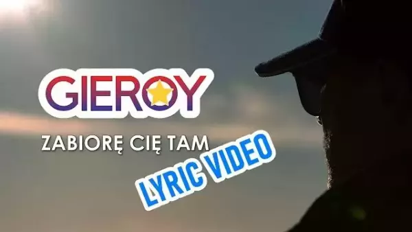 GIEROY - Zabiorę Cię Tam (Official Lyric Video)