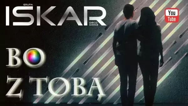 Iskar - Bo z Tobą 