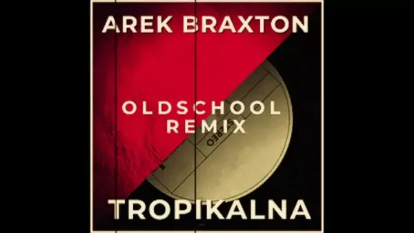 Arek Braxton - Tropikalna (Oldschool  Remix)