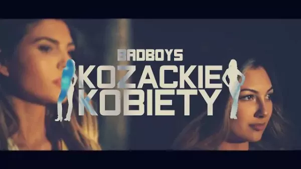 Badboys - Kozackie kobiety