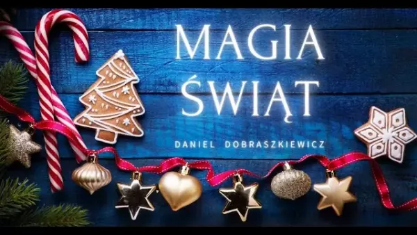 Daniel Dobraszkiewicz - Magia Świąt