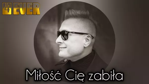 4Ever - Miłość Cię zabiła (Remastering Video 2025 )
