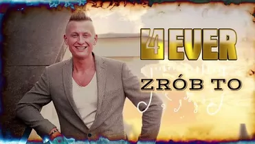 4Ever - Zrób To