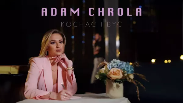 Adam Chrola - Kochać i być
