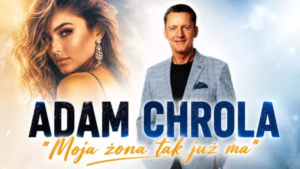 Adam Chrola - Moja żona tak już ma