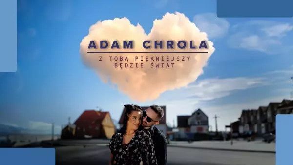 Adam Chrola - Z Tobą piękniejszy będzie świat