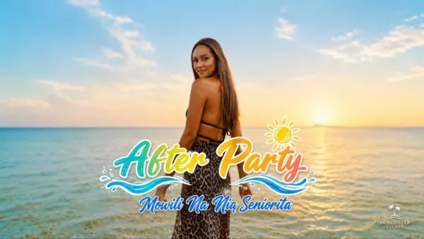 AFTER PARTY - MÓWILI NA NIĄ SENIORITA