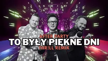 After Party - To były piękne dni (THR!LL Remix) 2025