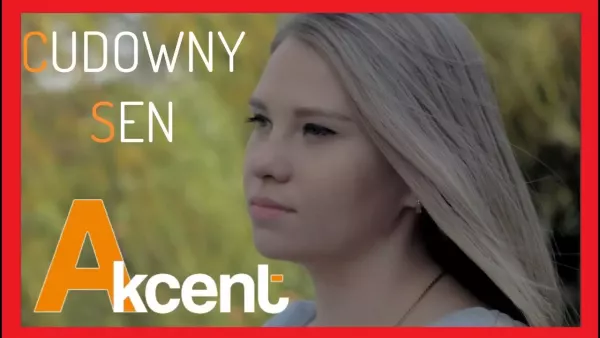 Akcent - Cudowny sen 2022