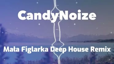 Akcent - Mała Figlarka Cover ( CandyNoize deep House Remix )