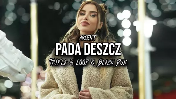 Akcent - Pada Deszcz (Tr!Fle & Loop & Black Due Remix)