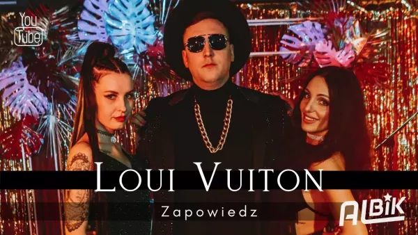 Albik - Loui vuiton - Zapowiedź