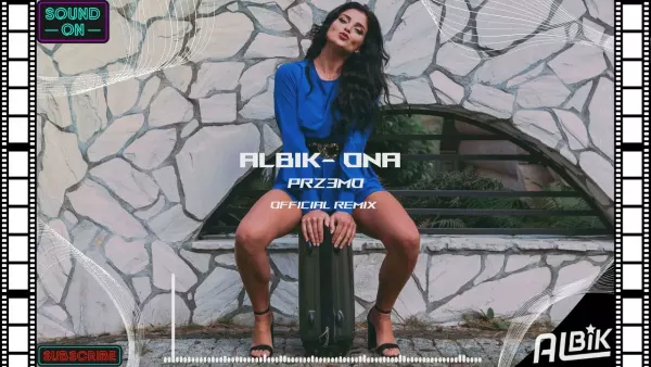 Albik - Ona - Prz3mo! remix - 2021