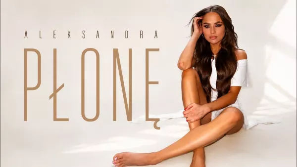 Aleksandra - Płonę