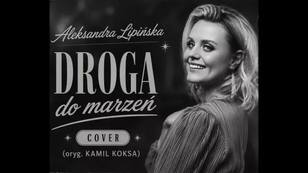 Aleksandra Lipińska -Droga do marzeń