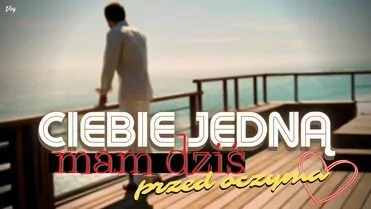 Arek Kopaczewski - Ciebie jedną mam dziś przed oczyma