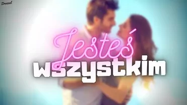 Arek Kopaczewski - Jesteś wszystkim