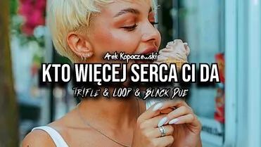 Arek Kopaczewski - Kto więcej serca Ci da (z rep. Domino) (Tr!Fle & Loop & Black Due Remix)