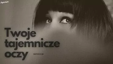 Arek Kopaczewski - Twoje tajemnicze oczy (z rep. Imperium)