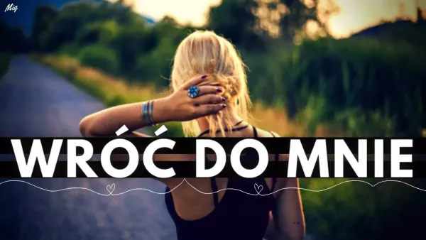 Arek Kopaczewski - Wróć do mnie 