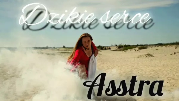 Asstra - Dzikie serce