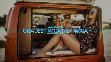Avangarde - Ona Jest Moja Nie Twoja (99ers & Fair Play Remix)