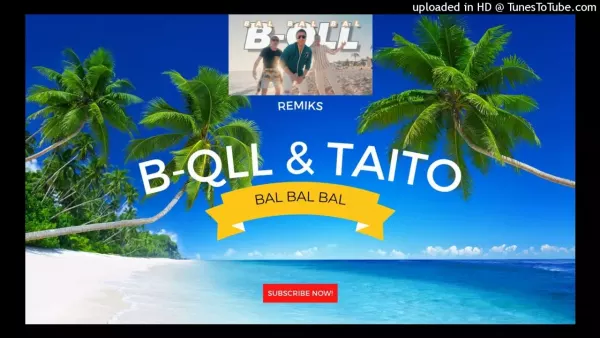 B-QLL - BaL BaL BaL TAITO