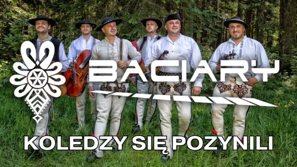 BACIARY - KOLEDZY SIĘ POZYNILI