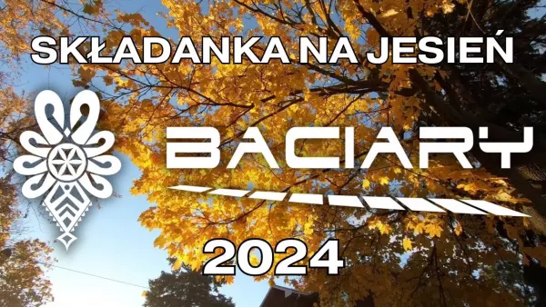 Baciary składanka na jesień 2024
