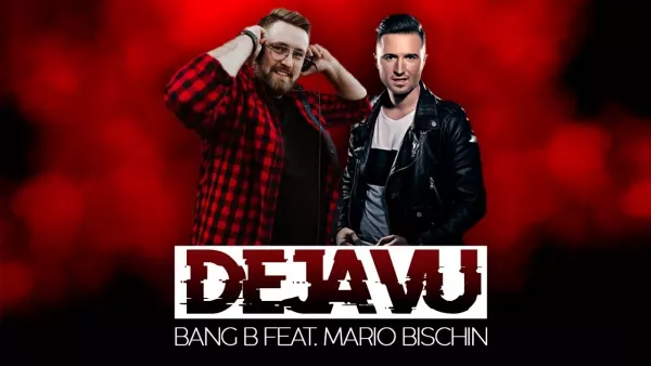 Bang B (feat Mario Bischin) - Deja Vu