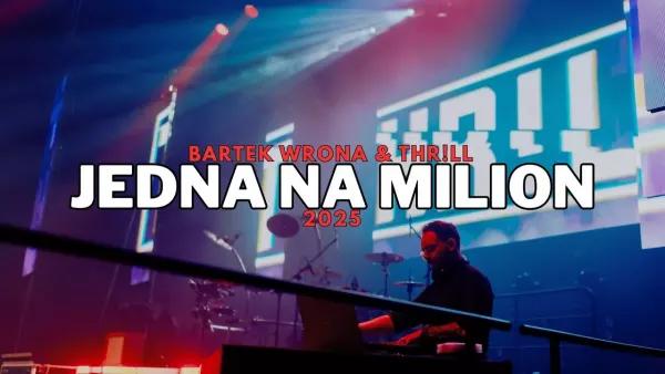 Bartek Wrona & THR!LL - Jedna Na Milion 2025