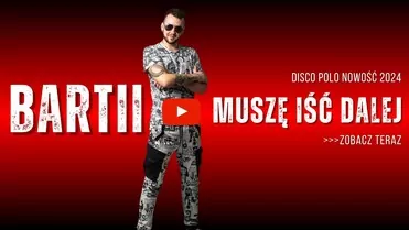 Bartii - Muszę Iść Dalej 