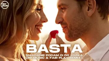 Basta - Śniadanie Podam Ci Do Łóżka (Rp Music & Fair Play Remix)