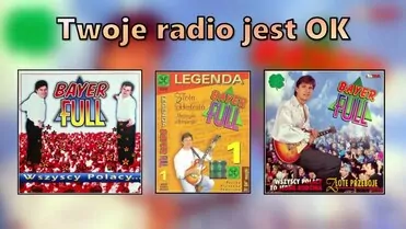 Bayer Full - Twoje radio jest OK