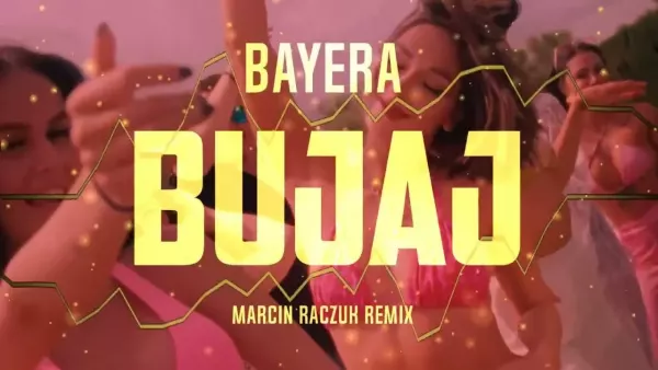 Bayera - Bujaj [ Marcin Raczuk Remix ]