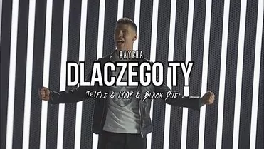 Bayera - Dlaczego Ty (Tr!Fle & Loop & Black Due Remix)