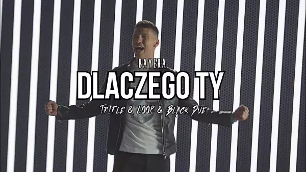 Bayera - Dlaczego Ty (Tr!Fle & Loop & Black Due Remix)